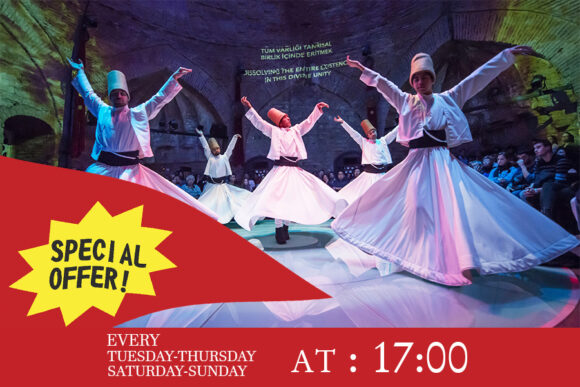 Hodjapasha at 17:00 Special Offer !! Whirling Dervish Ceremony